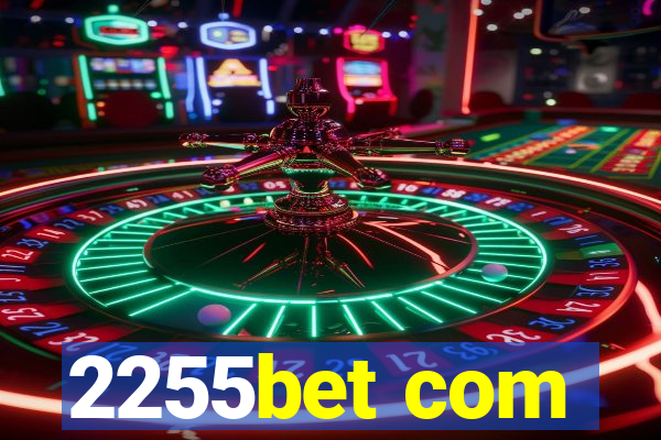 2255bet com